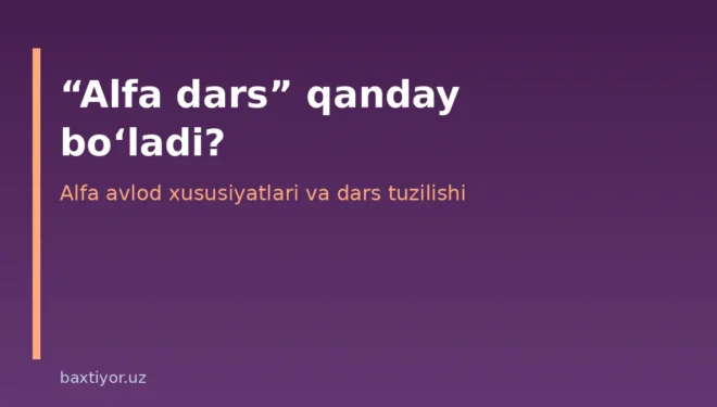 Alfa avlod o‘quvchilari uchun dars