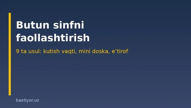 Darsda o‘quvchilar faolligini oshirish usullari